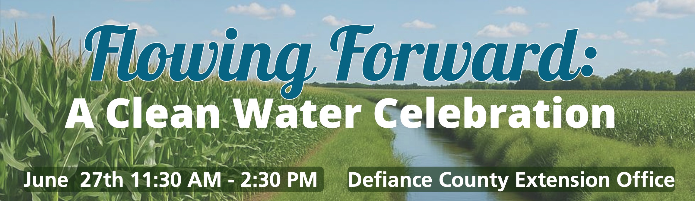 Attachment 1 - D6600 Event - Clean Water Header2 Flowing Forward A Clean Water Celebration June 27 in Defiance
